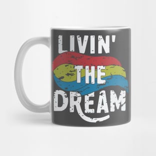 Livin the dream Mug